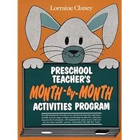 Preschool Teacher's Month-By-Month Activities Program Preschool Teacher's Month-By-Month Activities Program Paperback