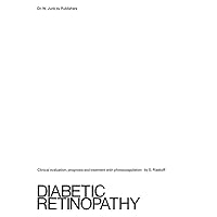 Diabetic Retinopathy: Clinical Evaluation, Prognosis and Treatment with Photocoagulation Diabetic Retinopathy: Clinical Evaluation, Prognosis and Treatment with Photocoagulation Paperback eTextbook
