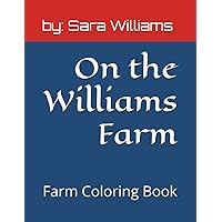 On the Williams Farm: coloring book