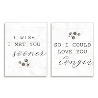 Stupell Industries Wish I met You Sooner to Love You Longer Romantic Quote, Designed by Daphne Polselli Art, 2pc, Each 10 x 15, Wall Plaque