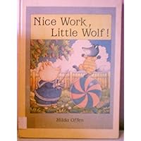 Nice Work, Little Wolf! Nice Work, Little Wolf! Hardcover Paperback Spiral-bound