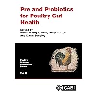 Pre and Probiotics for Poultry Gut Health Pre and Probiotics for Poultry Gut Health Kindle Hardcover