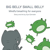 Big Belly Small Belly: Mindful breathing for everyone