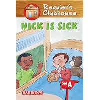 Nick Is Sick (Reader's Clubhouse Level 1 Reader) Nick Is Sick (Reader's Clubhouse Level 1 Reader) Paperback Library Binding
