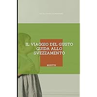 Il viaggio del gusto: guida allo svezzamento (Italian Edition) Il viaggio del gusto: guida allo svezzamento (Italian Edition) Kindle Paperback