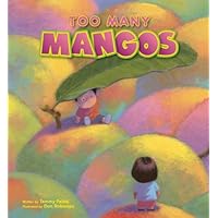 Too Many Mangos Too Many Mangos Hardcover