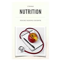 Textbook on Nutrition for BSc Nursing Students Textbook on Nutrition for BSc Nursing Students Paperback Kindle