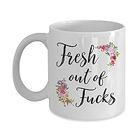 Fresh Out Of Fucks, Coffee Mugs, Mature, Zero Fucks, Fresh Outta Fucks, Fuck, Mature Mugs, Zero Fox Given, Fuck, Funny Mugs, Sarcastic Mugs