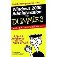 Windows 2000 Administration For Dummies: Quick Reference (For Dummies (Computer/Tech))