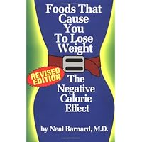 Foods That Cause You to Lose Weight: The Negative Calorie Effect Foods That Cause You to Lose Weight: The Negative Calorie Effect Paperback