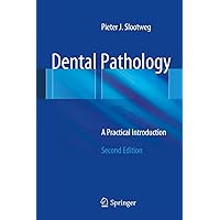Dental Pathology: A Practical Introduction Dental Pathology: A Practical Introduction Kindle Hardcover Paperback
