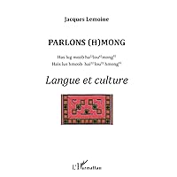 Parlons (h)mong: Langue et culture (French Edition) Parlons (h)mong: Langue et culture (French Edition) Paperback