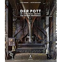 Der Pott, architecture et culture industrielles de la Ruhr Der Pott, architecture et culture industrielles de la Ruhr Hardcover