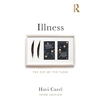 Illness: The Cry of the Flesh Illness: The Cry of the Flesh Paperback Kindle Hardcover