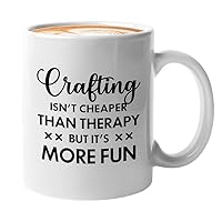 Crafting Coffee Mug 11oz White - Crafting isn't Cheaper - Club Inspire Funny Crafters Crocheting Craftspeople Artisan Handicrafts Craftswoman Tanner Stonemason Artist Embriodery Pottery Ceramicist