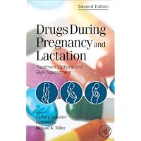 Drugs During Pregnancy and Lactation: Treatment Options and Risk Assessment (Schaefer, Drugs During Pregnancy and Lactation) Drugs During Pregnancy and Lactation: Treatment Options and Risk Assessment (Schaefer, Drugs During Pregnancy and Lactation) Kindle Hardcover