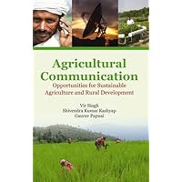 Agricultural Communication: Opportunities for Sustainable Agriculture and Rural Development Agricultural Communication: Opportunities for Sustainable Agriculture and Rural Development Hardcover