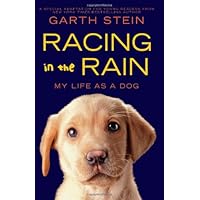 Racing in the Rain: My Life as a Dog Racing in the Rain: My Life as a Dog Hardcover