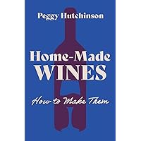 Home-Made Wines - How to Make Them