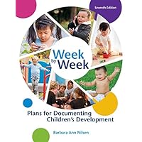 Week by Week: Plans for Documenting Children's Development Week by Week: Plans for Documenting Children's Development Paperback eTextbook