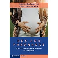 Sex and Pregnancy: From Evidence-Based Medicine to Dr Google Sex and Pregnancy: From Evidence-Based Medicine to Dr Google Kindle Paperback