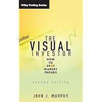 The Visual Investor: How to Spot Market Trends, 2nd Edition The Visual Investor: How to Spot Market Trends, 2nd Edition Hardcover Kindle