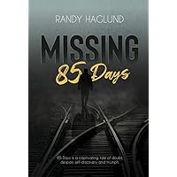 Missing 85 Days: Based On The Diary Of An Amnesiac Missing 85 Days: Based On The Diary Of An Amnesiac Kindle Paperback