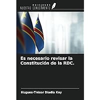 Es necesario revisar la Constitución de la RDC. (Spanish Edition)