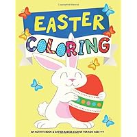 Easter Coloring: An Activity Book and Easter Basket Stuffer for Kids Ages 4-7 (Silly Bear Coloring Books) Easter Coloring: An Activity Book and Easter Basket Stuffer for Kids Ages 4-7 (Silly Bear Coloring Books) Paperback