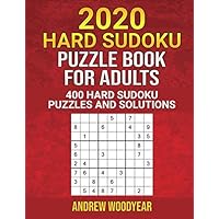 2020 Hard Sudoku Puzzle Book For Adults: 400 Hard Sudoku Puzzles and Solutions Two Puzzles Per Page (2020 Hard Sudoku Puzzle Books For Adults Two Puzzles Per Page) 2020 Hard Sudoku Puzzle Book For Adults: 400 Hard Sudoku Puzzles and Solutions Two Puzzles Per Page (2020 Hard Sudoku Puzzle Books For Adults Two Puzzles Per Page) Paperback