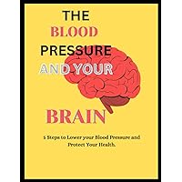The Blood Pressure and Your Brain