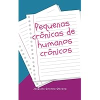 Pequenas crônicas de humanos crônicos (Portuguese Edition) Pequenas crônicas de humanos crônicos (Portuguese Edition) Kindle Paperback