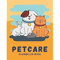Pet Care Planner Log Book: Use It as a Reminder to Keep Your Dog Healthy and Happy, Pet Health Records, Gifts for Pet Owner