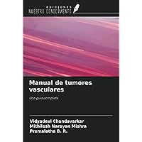 Manual de tumores vasculares: Una guía completa (Spanish Edition)