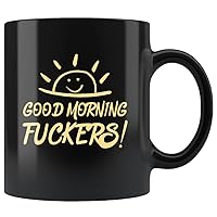 Good Morning Fuckers Black Coffee Ceramic Coffee Cups, Coffee Mug, Ceramic Coffee Mug Tea Cup,11oz mug