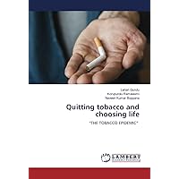 Quitting tobacco and choosing life: “THE TOBACCO EPIDEMIC”