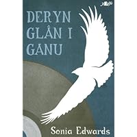 Deryn Glan I Ganu (Welsh Edition) Deryn Glan I Ganu (Welsh Edition) Kindle