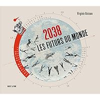 2038 Les futurs du monde (French Edition) 2038 Les futurs du monde (French Edition) Paperback