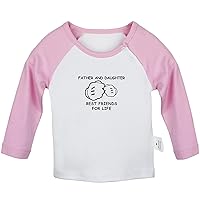 Father and Daughter Best Friends for Life T Shirt, Infant Baby T-Shirts, Newborn Long Tops, Kids Graphic Tees Shirt