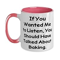 Best Baking Two Tone 11oz Mug, If You Wanted Me to Listen, You Should Have, Present For Men Women, Fancy Gifts From Friends, Baking gifts for her, Baking gifts for him, Unique baking molds, Unique