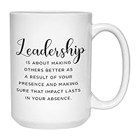 Inspirational Coffee Mug 15 oz, Leadership Is About Making Others Better Motivational Appreciation Gift Idea for Leader Boss, White