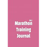 Marathon Training Journal: 6 Months Daily Log Book and Monthly Planner for Women, Running, Weights, Diet, Supplements, Mood Trackers