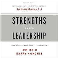 Strengths Based Leadership: Great Leaders, Teams and Why People Follow Strengths Based Leadership: Great Leaders, Teams and Why People Follow Hardcover Audible Audiobook Kindle MP3 CD
