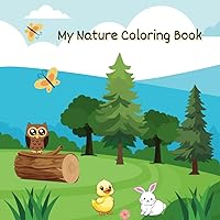 Cute Animal and Nature Coloring Book: Alphabetical Coloring Book With Animals and Nature for children ages 2-10