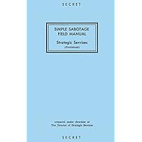 Simple Sabotage Field Manual: Strategic Services Simple Sabotage Field Manual: Strategic Services Paperback