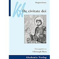 Augustinus, De civitate dei (Klassiker Auslegen 11) (German Edition) Augustinus, De civitate dei (Klassiker Auslegen 11) (German Edition) Kindle Perfect Paperback