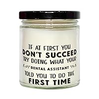 Dental Assistant Candle, If at First You Don't Succeed, Try Doing What Your Athletic Trainer Told You to do The First time., Unique Birthday Gift, Soy Candle, Vanilla Scented, Relaxation