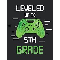 Leveled Up To 5th Grade: College Wide Ruled Composition Notebook Gaming Controller - Great Graduation Back To School Gift Idea for Students, and Gaming Lovers