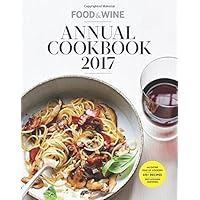 Food & Wine Annual Cookbook 2017: An Entire Year of Recipes (Food and Wine Annual Cookbook) Food & Wine Annual Cookbook 2017: An Entire Year of Recipes (Food and Wine Annual Cookbook) Hardcover Kindle