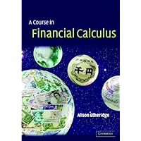 A Course in Financial Calculus A Course in Financial Calculus eTextbook Hardcover Paperback
